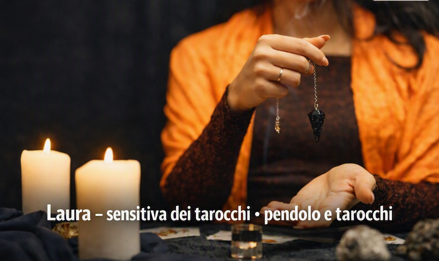Laura Cartomante: Chiarezza Immediata e Rituali Personalizzati